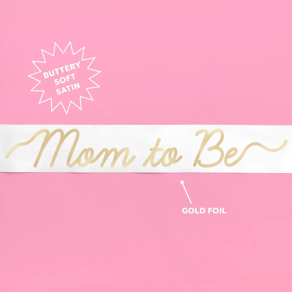 Mom to Be Sash