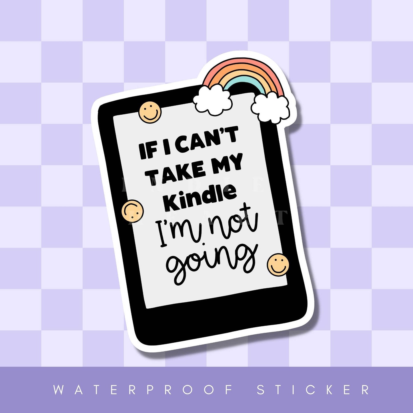 If I Can't Take My Kindle Sticker: 2.5"