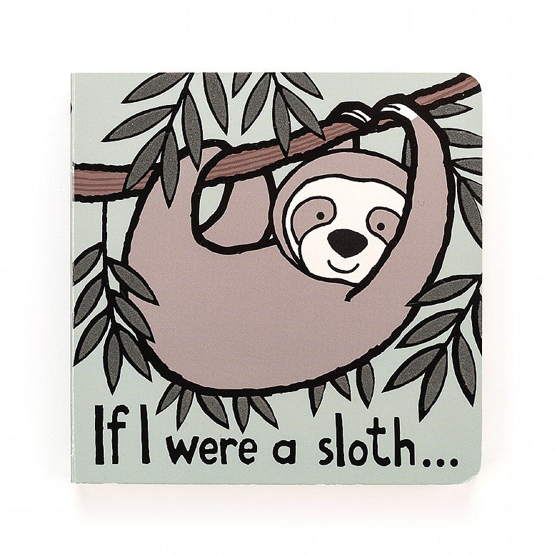 If I Were a Sloth Board Book