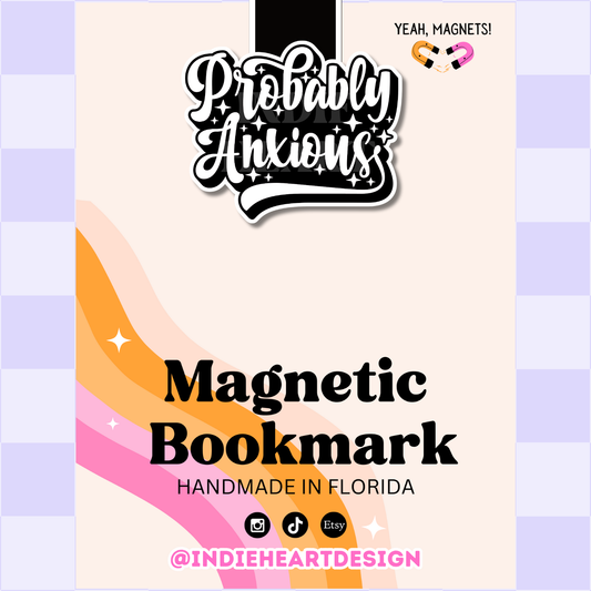 Probably Anxious | Magnetic Bookmark: No