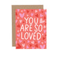 You Are So Loved Card