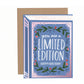Limited Edition Birthday Card