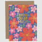 Thank You So Much Floral Card