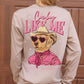 Cowboy Like Me Long Sleeve -