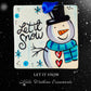 LET IT SNOW SQUARE