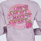 Life is Short, Make it Sweet LS Tee