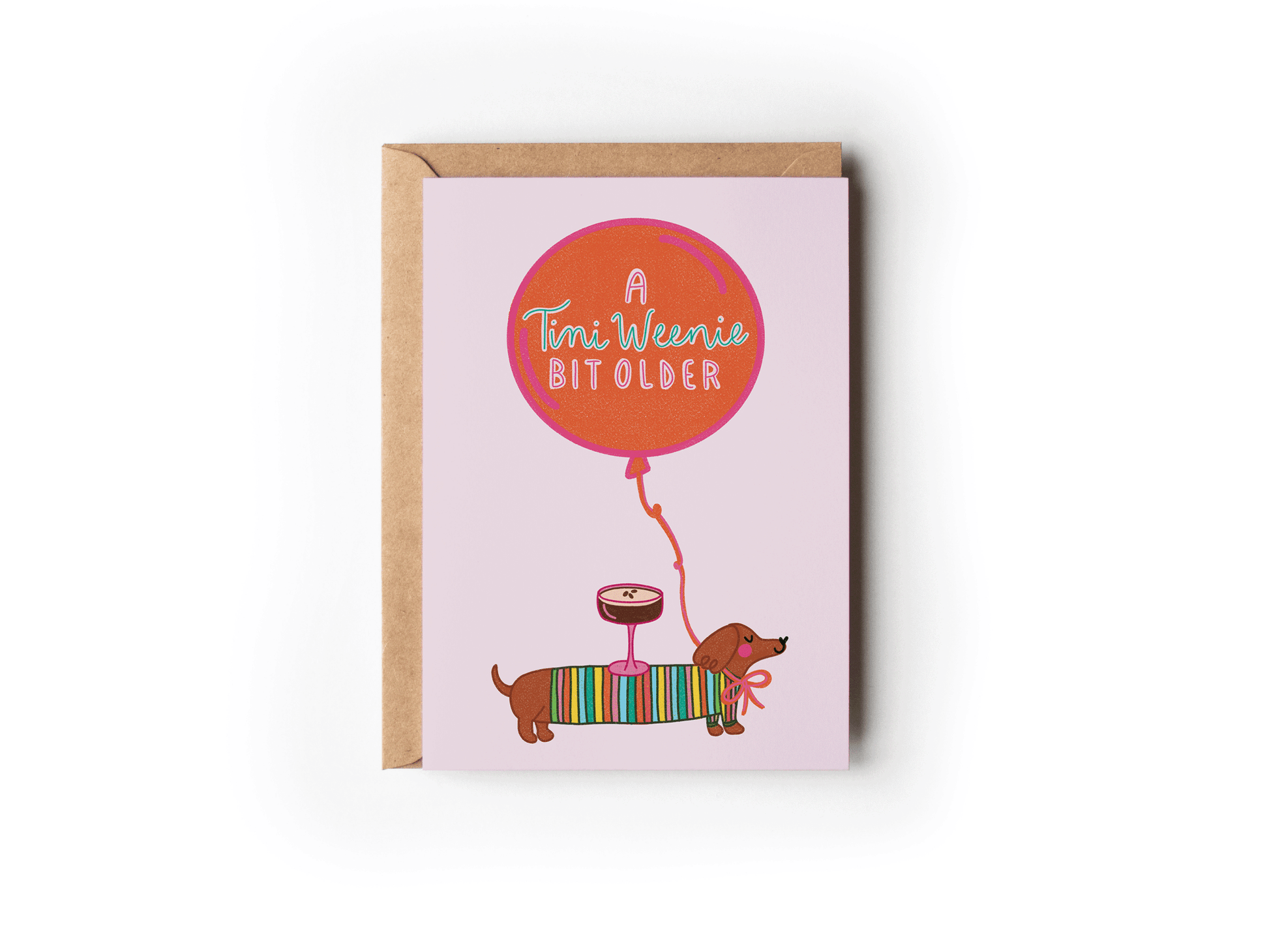 A Tini Weenie Bit Older Espresso Dog Birthday Greeting Card - She Chester