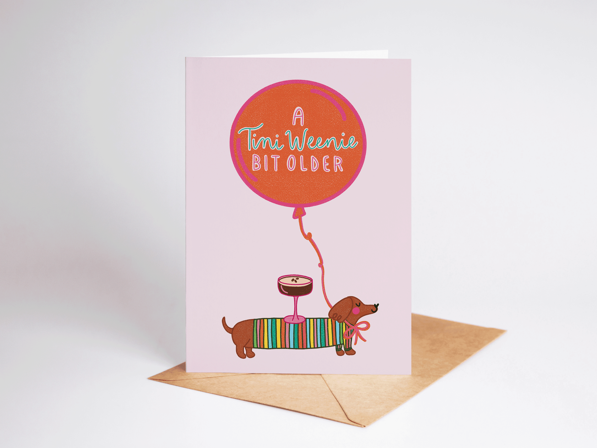 A Tini Weenie Bit Older Espresso Dog Birthday Greeting Card - She Chester