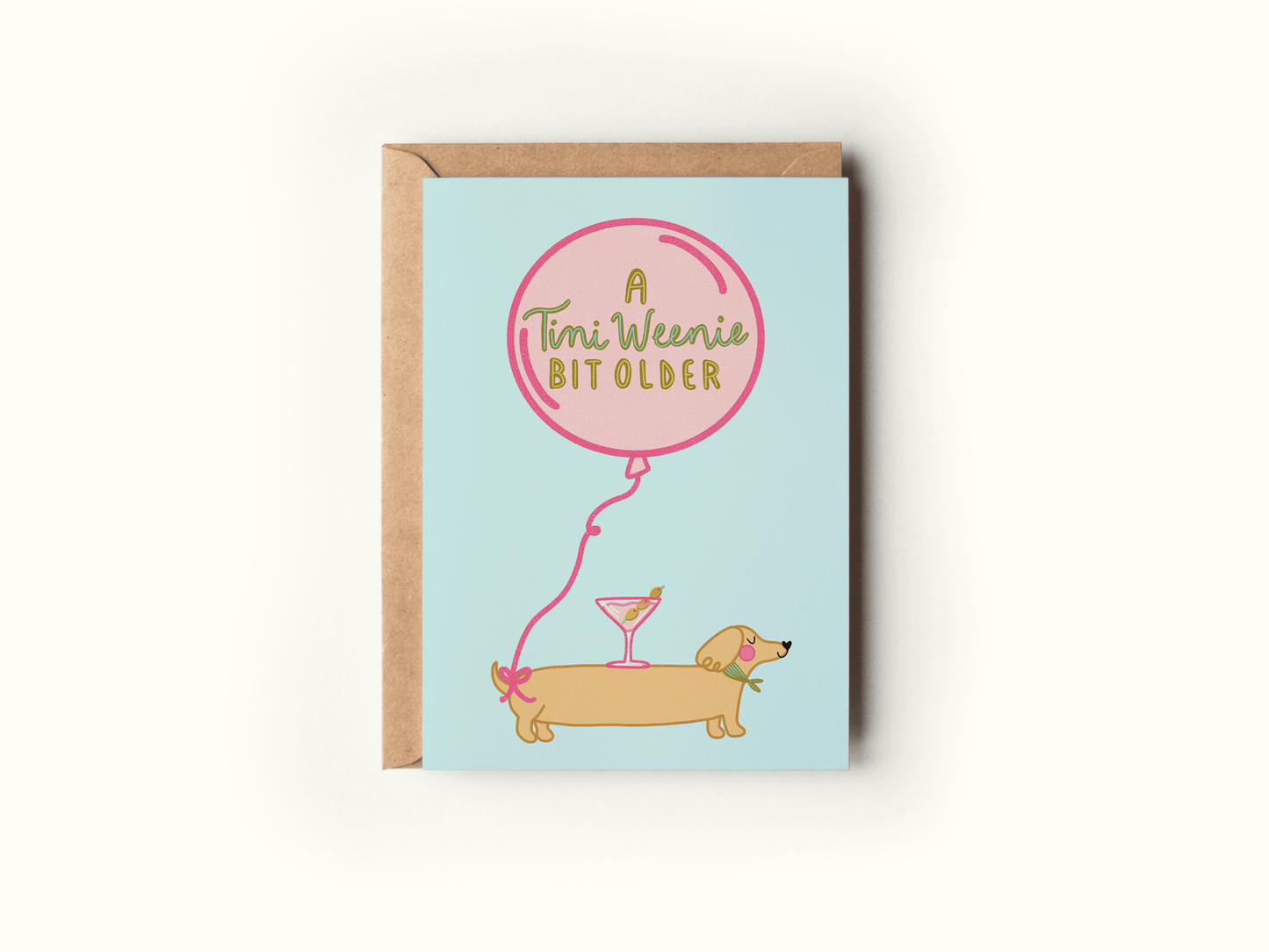 A Tini Weenie Bit Older Martini Dog Birthday Greeting Card - She Chester