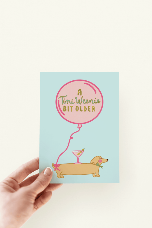 A Tini Weenie Bit Older Martini Dog Birthday Greeting Card - She Chester
