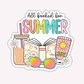 All Booked For Summer Sticker: 2.5" - She Chester