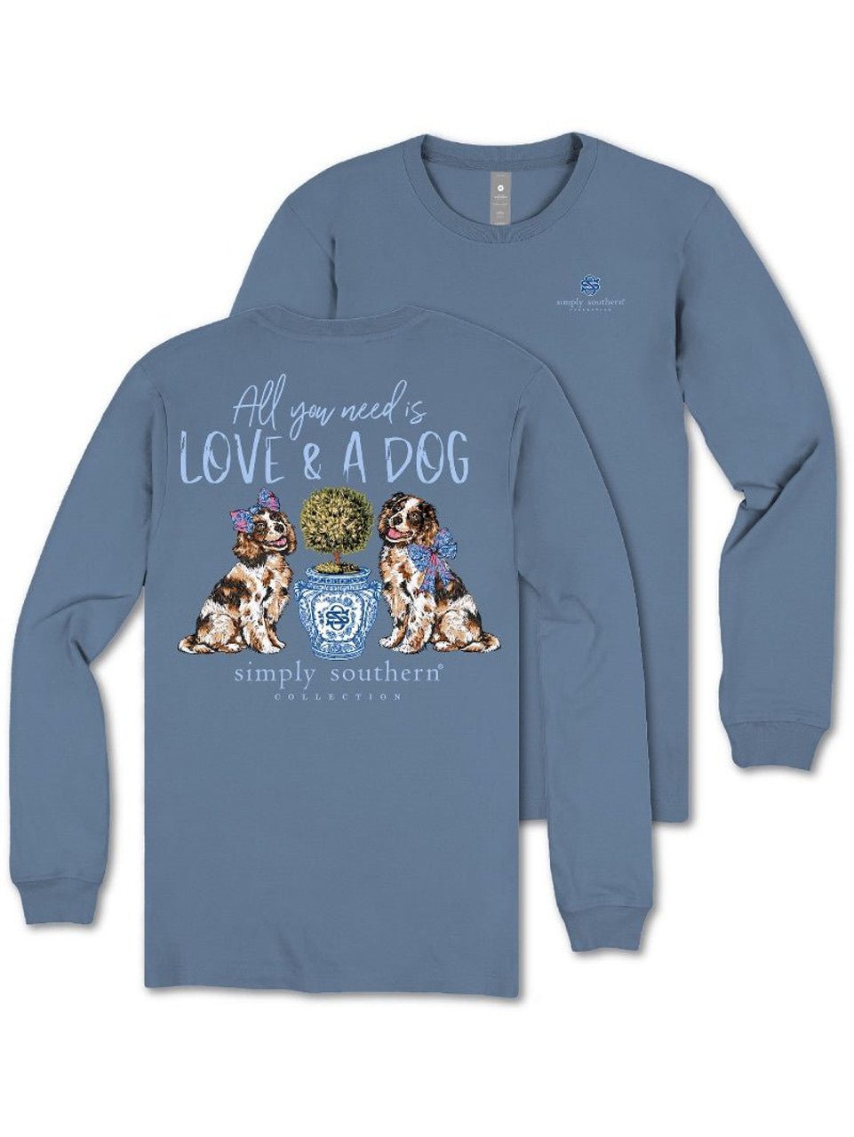 All You Need is Love and A Dog LS Tee - She Chester