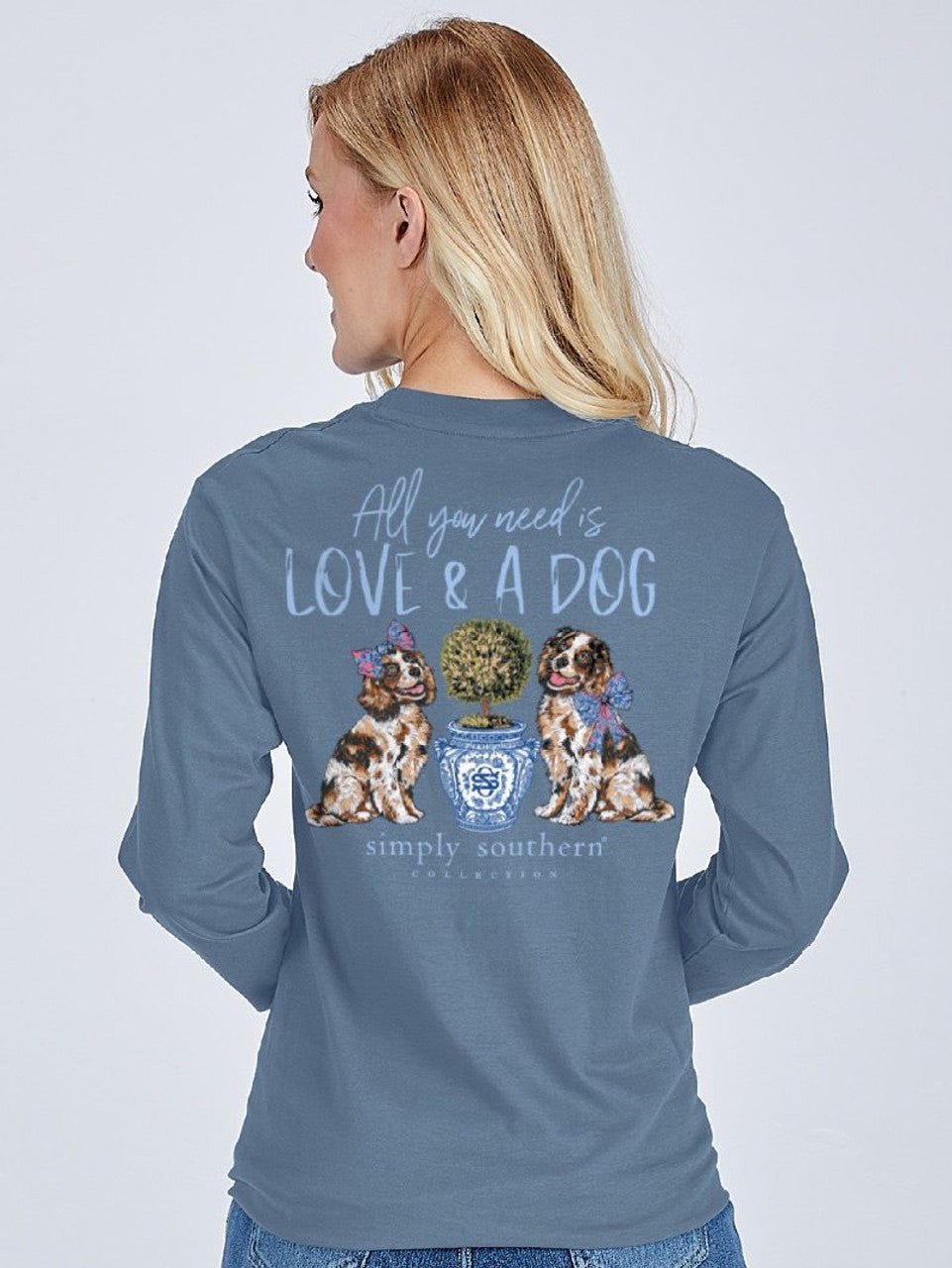 All You Need is Love and A Dog LS Tee - She Chester