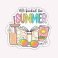 All Booked For Summer Sticker: 2.5"