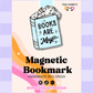 Books Are Magic | Magnetic Bookmark: No - She Chester