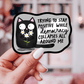Cat Sticker – "Trying to Stay Positive" Vinyl Decal for Gift: 2.5" - She Chester