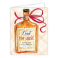 Dad You're Top Shelf Whiskey Bottle Greeting Card - She Chester