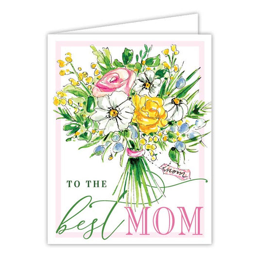 Handpainted To the Best Mom Bouquet Greeting Card - She Chester