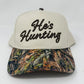 He's Hunting Camo Hat - She Chester