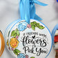 If Friends Were Flowers - Spring Floral - She Chester