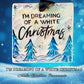I’M DREAMING OF A WHITE CHRISTMAS SQUARE - She Chester