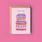 It's Your Day Birthday Cake Greeting Card - She Chester