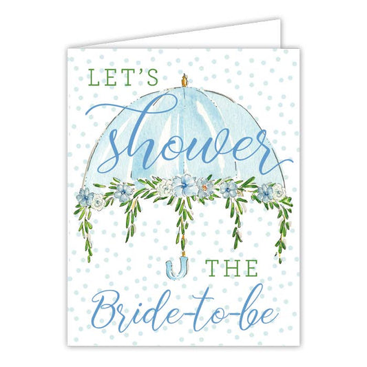Let's Shower The Bride To Be Greeting Card - She Chester
