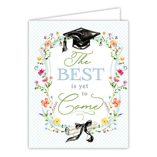 The Best Is Yet To Come Grad Cap Floral Greeting Card - She Chester