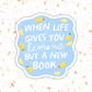 When Life Gives You Lemons Vinyl Sticker : 2.5" - She Chester