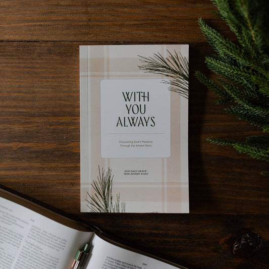 With You Always | Discovering God's Presence Through the Advent Story | Teen Study - She Chester