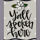 Y'all Spoken Here Magnolia ML Flag